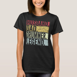 Mens Retro Husband Dad Drummer Legend For Father T-Shirt