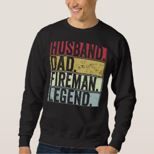 Mens Retro Husband Dad Fireman Legend For Father Sweatshirt