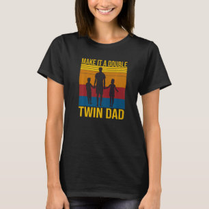 Mens Retro Make It A Double Twin Dad Vintage   T-Shirt