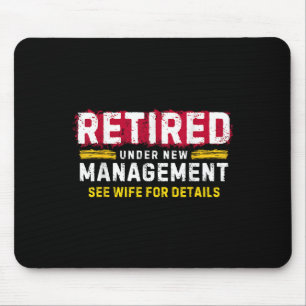 Men's Retro Retired Under New Management See Wife  Mouse Pad