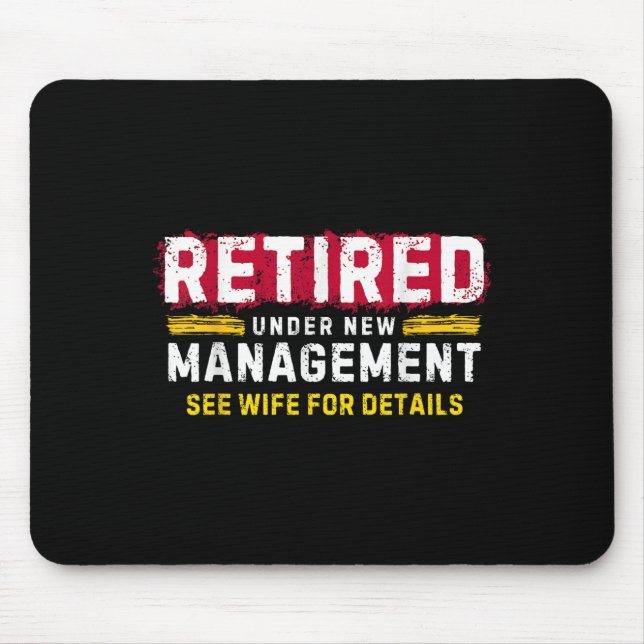 Men's Retro Retired Under New Management See Wife  Mouse Pad (Front)