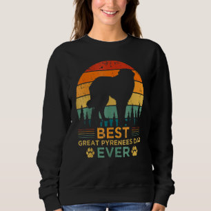 Mens Retro Style Best Great Pyrenees Dad Ever Fath Sweatshirt