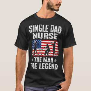 Mens Retro Us Flag Father's Day Single Dad Nurse T T-Shirt