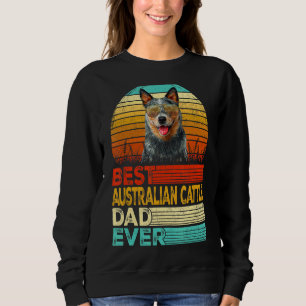 Mens Retro Vintage Best Australian Cattle Dad Ever Sweatshirt