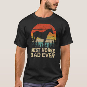 Mens Retro Vintage Best Horse Dad Ever Father's Da T-Shirt