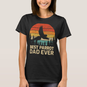 Mens Retro Vintage Best Parrot Dad Ever Father's D T-Shirt