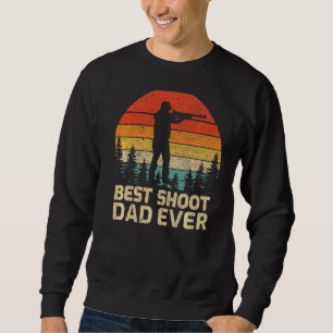 Mens Retro Vintage Best Shoot Dad Ever Father's Da Sweatshirt