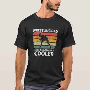 Mens Retro Wrestling Dad Like A Regular Dad But Co T-Shirt