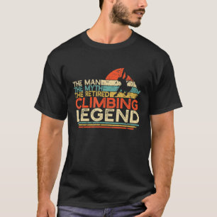 Mens Rock Climber Retirement Man Myth Retired Clim T-Shirt