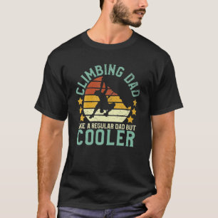 Mens Rock Climbing Dad Mountain Climber Funny T-Shirt
