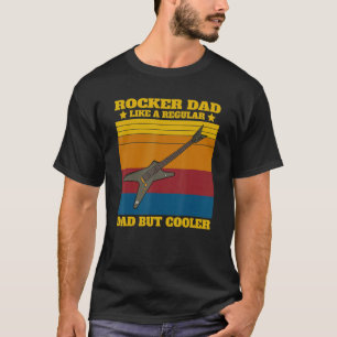 Mens Rocker Dad Like A Regular Dad But Cooler T-Shirt