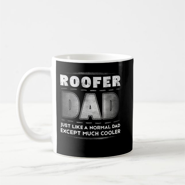 Mens Roofer Dad Much Cooler Father's Day Coffee Mug (Left)