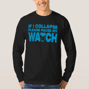 Mens Running Marathon Runners if I Collapse Pause T-Shirt