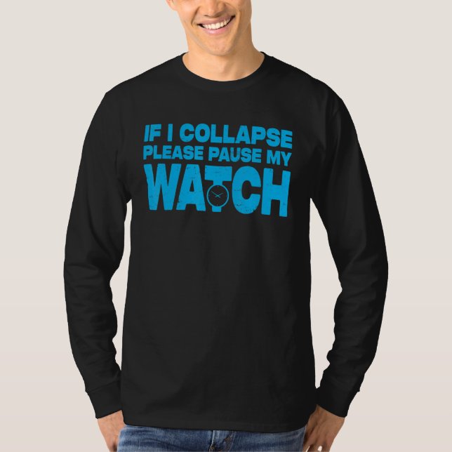 Mens  Running Marathon Runners if I Collapse Pause T-Shirt (Front)