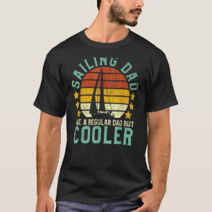 Mens Sailing Dad Sailboat Sailor Father's Day T-Shirt