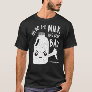 Mens Sarcastic Boys Kids The Milk Has Gone Bad Jo T-Shirt