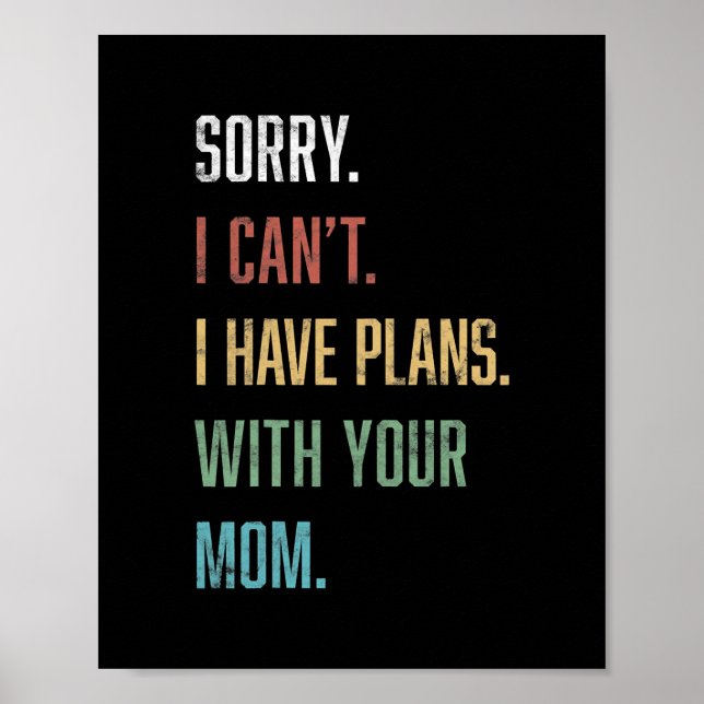 Mens Sarcastic Your Mom Funny Mens  Poster (Front)