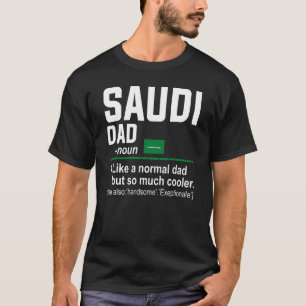 Mens Saudi Dad Definition     Fathers Day Daddy Fl T-Shirt