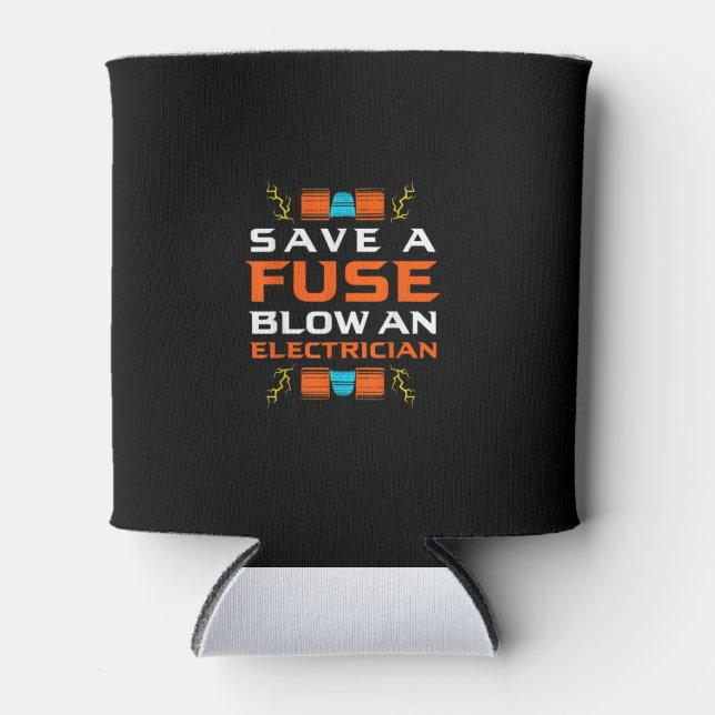 Mens Save A Fuse Blow An Electrician Electrical Can Cooler (Front)