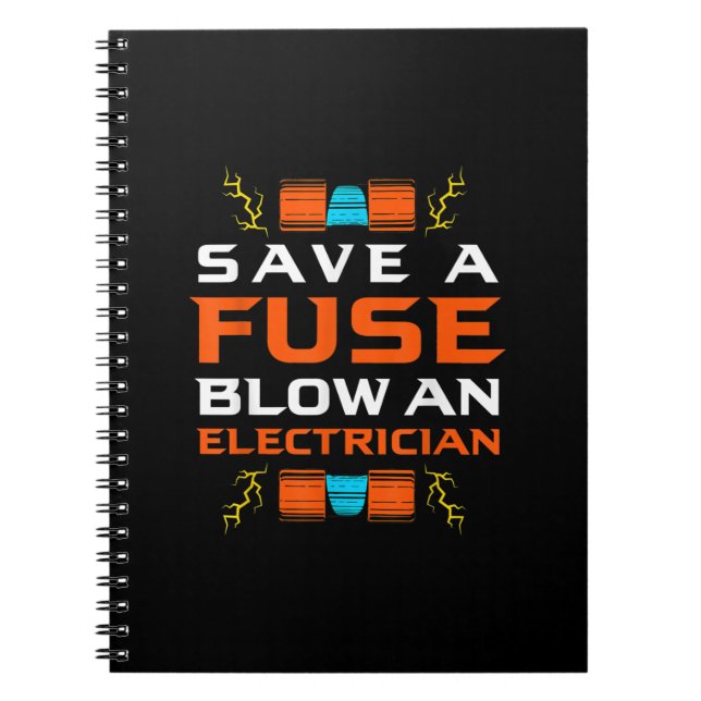 Mens Save A Fuse Blow An Electrician Electrical Notebook (Front)