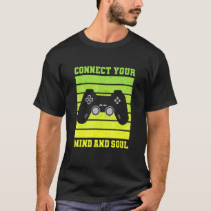 Mens Saying Gamer Connect Your Mind And Soul T-Shirt