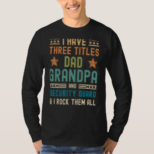 Mens Security Guard Fathers Day I Have Three Title T-Shirt