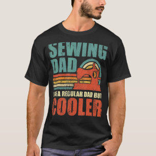Mens Sewing Dad Like A Regular Dad But Cooler Fat T-Shirt