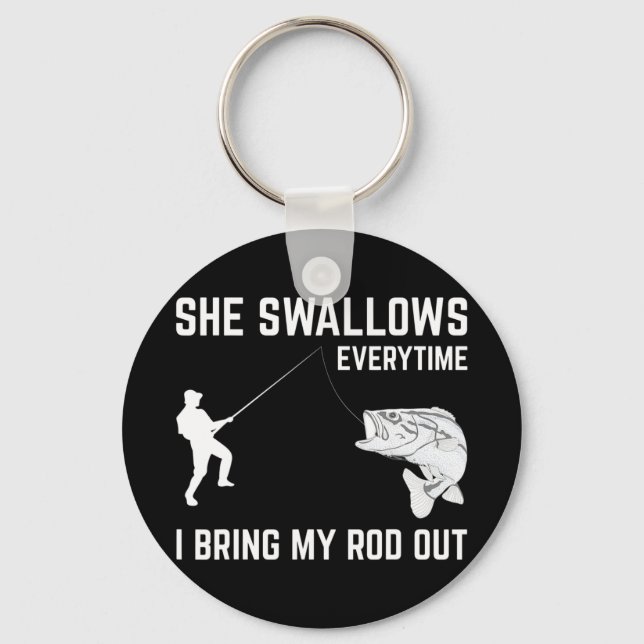 Mens She Swallows Funny Fishing Gift For Men Adult Keychain (Front)