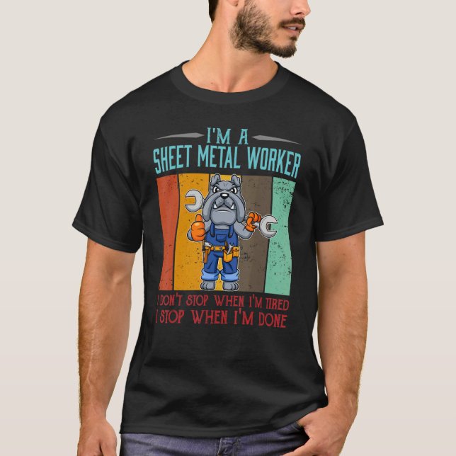 Mens Sheet Metal Worker Stop When I'm Done Locksmi T-Shirt (Front)