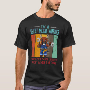 Mens Sheet Metal Worker Stop When I'm Done Locksmi T-Shirt