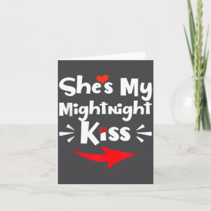Mens She's My Midnight Kiss Happy New Year Matchin Card