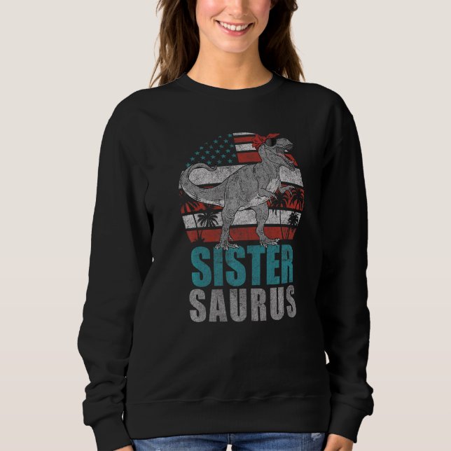 Mens Sistersaurus Rex Dinosaur Sister Saurus Ameri Sweatshirt (Front)