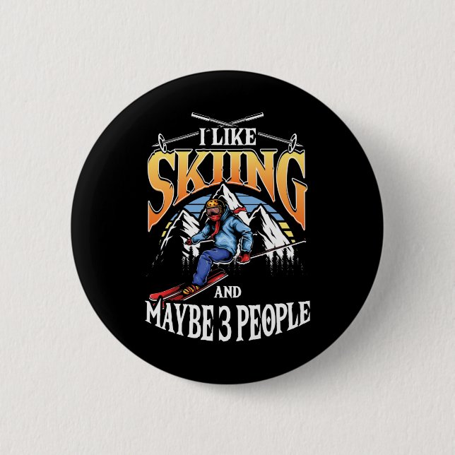 Mens Ski Lover I Like Skiing And Maybe 3 People  2 Inch Round Button (Front)