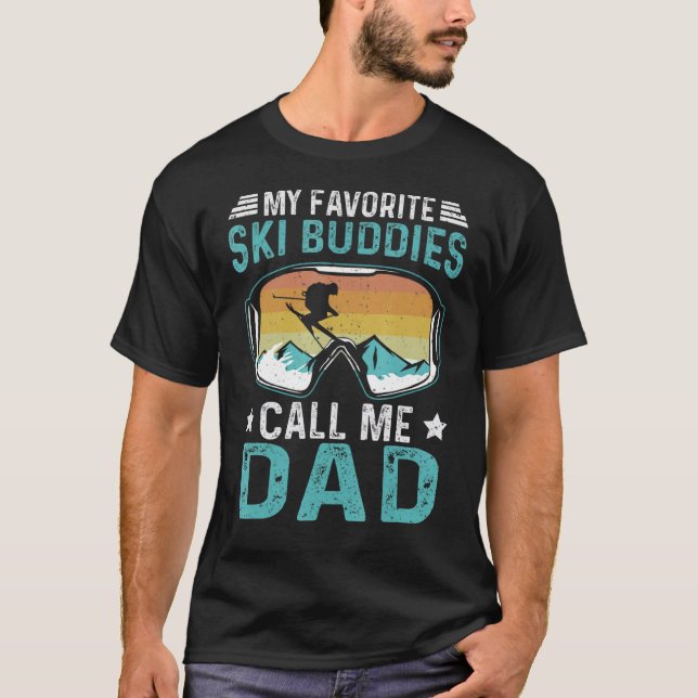 Mens Skiing My Favourite Ski Buddies Call Me Dad F T-Shirt (Front)