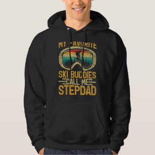 Mens Skiing My Favourite Ski Buddies Call Me Stepd Hoodie