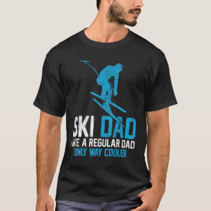 Mens Skiing Ski Dad Like A Regular Dad Skiing Fat T-Shirt
