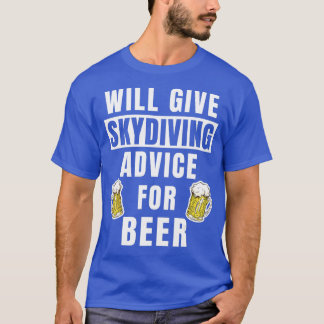 Mens Skydive Advice For Beer Skydiver Gear Funny S T-Shirt