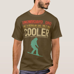 Mens Snowboarding Snowboard Dad Like a Regular Dad T-Shirt