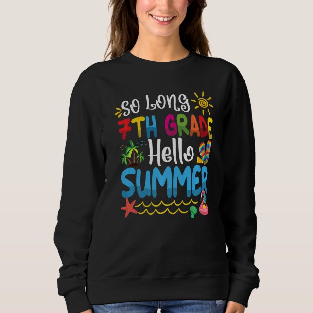 Mens So Long 7th Grade Hello Summer Last Day Of Sc Sweatshirt (Front)