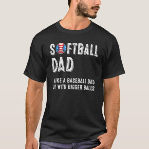 Mens Softball Dad Baseball Bigger Balls Usa Flag T-Shirt