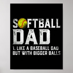 Mens Softball Dad Baseball Bigger Fathers D T Shir Poster