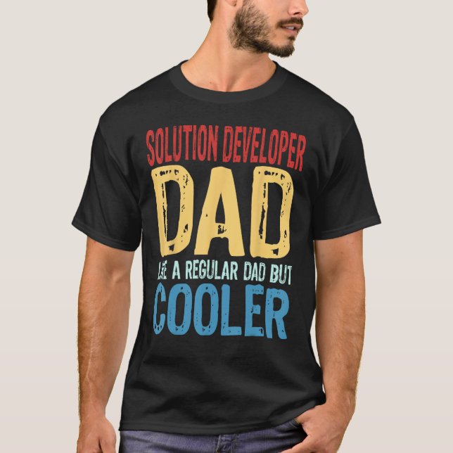 Mens Solution Developer Dad   Like a Regular Dad b T-Shirt (Front)