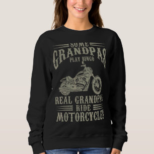 Mens Some Grandpas Play Bingo Real Grandpas Ride M Sweatshirt