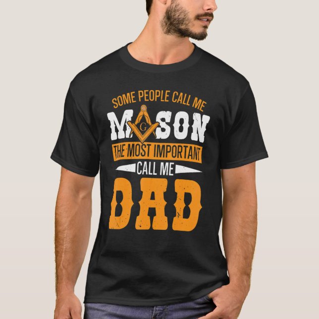 Mens Some People Call Me Mason The Most Important  T-Shirt (Front)