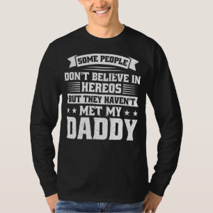 Mens Some People Don't Believe In Heroes Stepdad T-Shirt