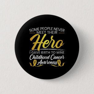 Mens Some People Never Meet Their Hero Childhood C 2 Inch Round Button