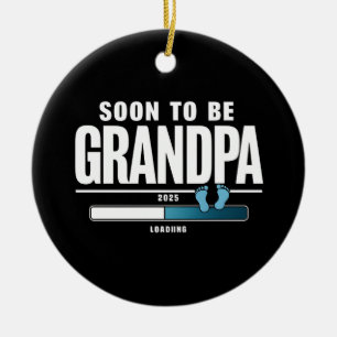 Mens Soon To Be Grandpa EST. 2025 New Grandpa  Ceramic Ornament