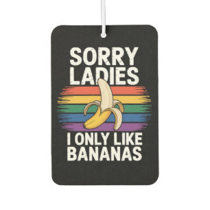 mens sorry girl i like bananas funny air freshener