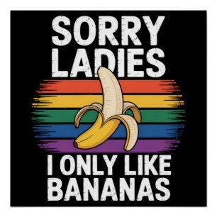 Mens Sorry Girl I Like Bananas Funny Poster