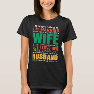 Mens Sorry Ladies I'm Married To A Freaking Awesom T-Shirt